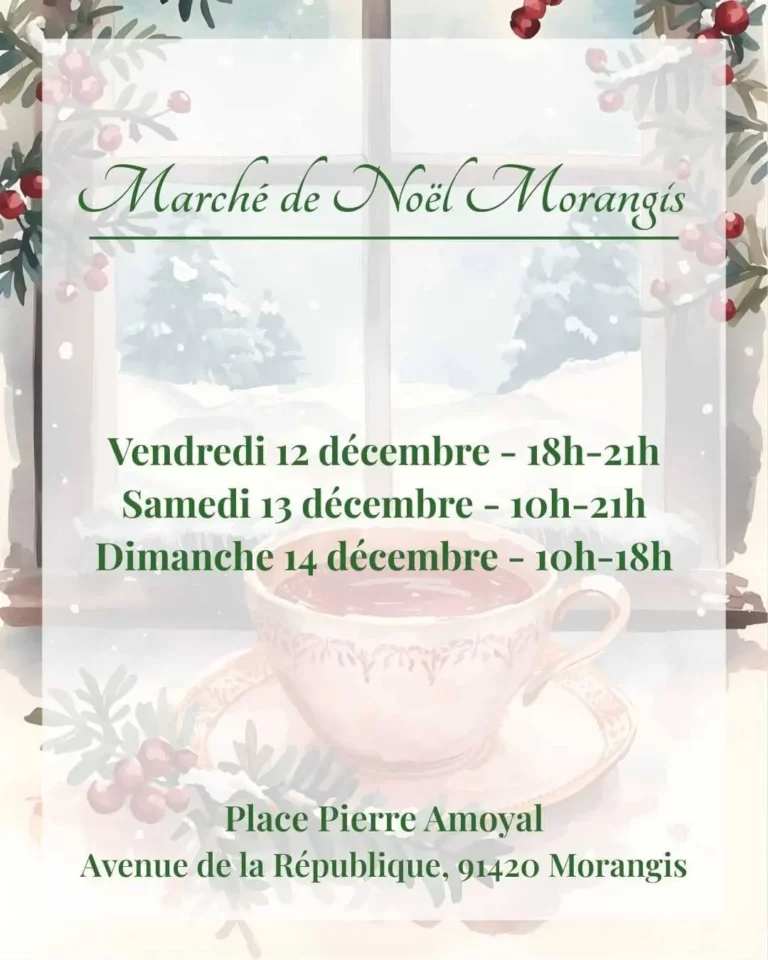 Affiche non officielle du marché de Noël de Morangis. Les dates et adresse sont indiqués sur l'affiche. En fond une tasse à thé est déposée sur le rebord de la fenêtre entourée de décoration de Noël et dehors de la neige avec des sapins