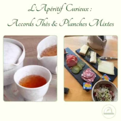 Atelier L’Apéritif Curieux – Accords Thés & Planches Mixtes – 17/06/2026 20h-22h